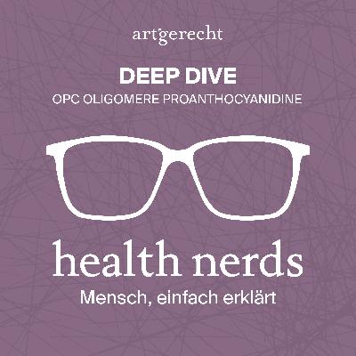 DEEP DIVE: OPC Oligomere Proanthocyanidine