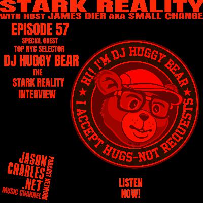 STARK REALITY Episode 57 Guest DJ HUGGY BEAR