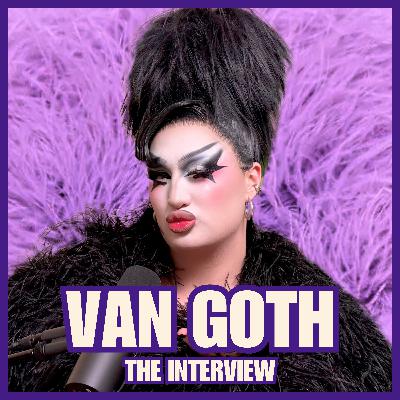 Van Goth Breaks Down Her Canada's Drag Race Journey | Exclusive Winner Interview