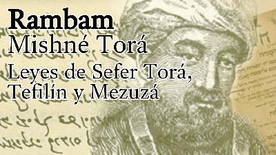 Rambam - Libro del Amor - Leyes de Sefer Torá, Tefilín y Mezuzá - Capítulo 10 Rambam - Libro del Amor - Leyes de Sefer Torá, Tefilín y Mezuzá - Capítulo 10