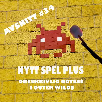 34 - Obeskrivlig odyssé i Outer Wilds 34 - Obeskrivlig odyssé i Outer Wilds