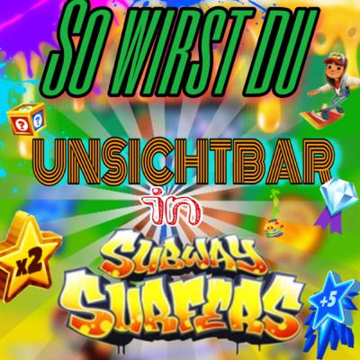 #584|📹*VIDEO*🤩So wirst du UNSICHTBAR in Subway Surfers😱🏄‍♂️