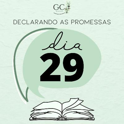 DIA 29 | Declarando as Promessas
