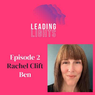 Ep2 - Ben - Rachel Clift - Understanding yourself