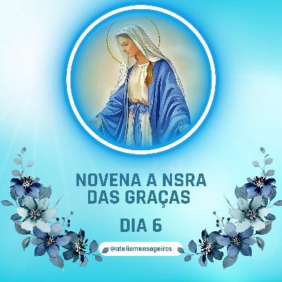 Novena em honra a Nsra das Graças- Dia 6