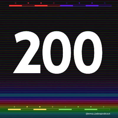 200.Festejamos los 200 episodios