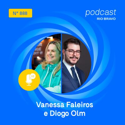 Podcast 888 | Vanessa Faleiros e Diogo Olm | Os investimentos e o imposto de altas rendas Podcast 888 | Vanessa Faleiros e Diogo Olm | Os investimentos e o imposto de altas rendas