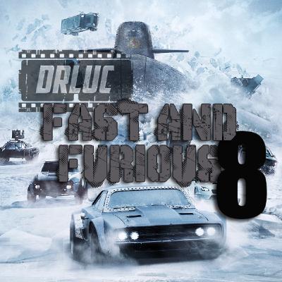De Repente, La Última Cena 11 - Fast and Furious 8 (2017)