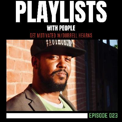 023: Get Motivated w/ Durrell Hearns