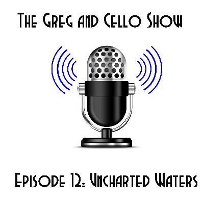 Episode 12: Uncharted Waters