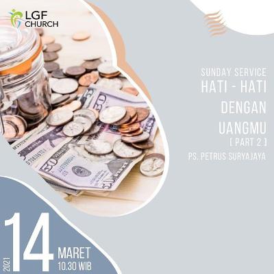 Sermon : Hati-hati Dengan Uangmu Part 2 - Uang Bisa Pergi Kapan Saja by Ps. Petrus Suryajaya