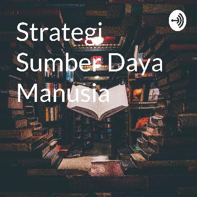Strategi Sumber Daya Manusia.