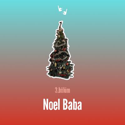 S1 B3 | Noel Baba