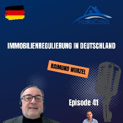 #41 - Regulierung im Immobiliensektor in Deutschland - ein Interview mit Raimund Wurzel #41 - Regulierung im Immobiliensektor in Deutschland - ein Interview mit Raimund Wurzel