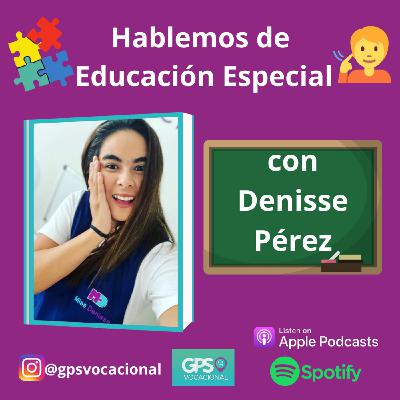 Carrera de Educación Especial- Denisse Pérez