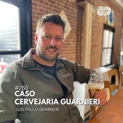 Case Cervejeiro - Cervejaria Guarnieri | Surra#260