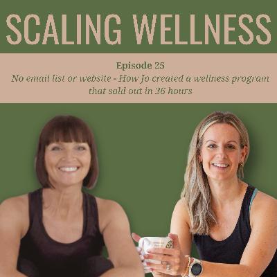 Success Story: No email list or website - How Jo created a wellness program that sold out in 36 hours