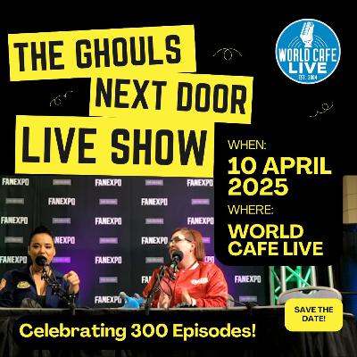 Ghouls Live 300th Celebration!