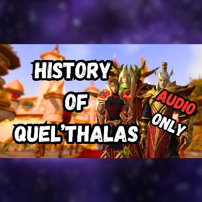 Quel'Thalas: The Rise, Fall & Rebirth of the Elven Kingdom Quel'Thalas: The Rise, Fall & Rebirth of the Elven Kingdom