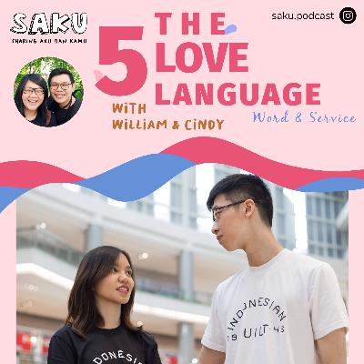 SAKU #8 Part 2: Love Language's Series - Word & Service
