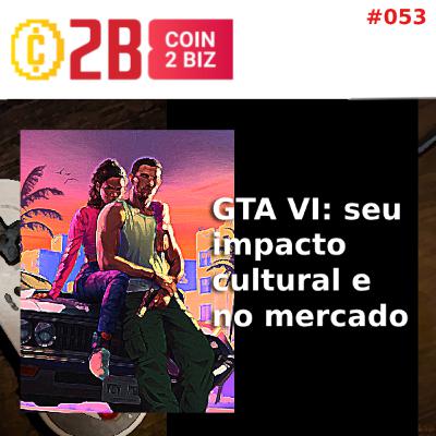 GTA VI: impacto cultural e para o mercado gamer