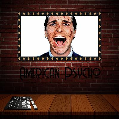 Épisode 57 - American Psycho