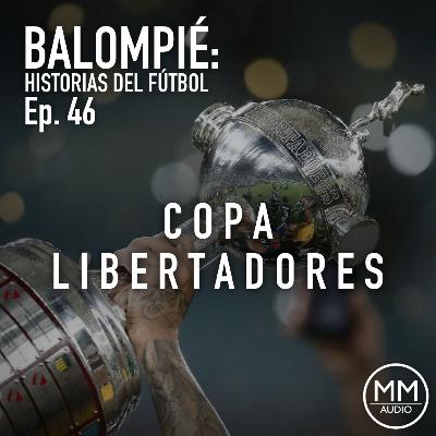 Ep. 46 - Copa Libertadores