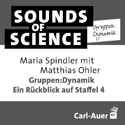 S4 #5 Gruppen:Dynamik | Maria Spindler mit Matthias Ohler – Ein Rückblick auf Staffel 4