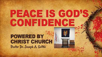 PEACE IS GOD'S CONFIDENCE-PROPHECY, December 7, 2022