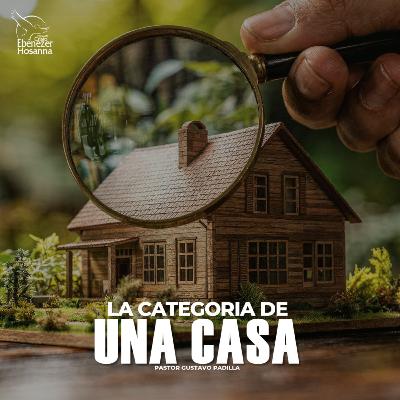 La Categoría de una Casa La Categoría de una Casa