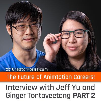 The Future of Animation Careers - Interview with Ginger Tontaveetong and Jeff Yu Part 2