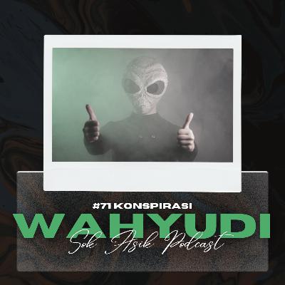 #71 K0n5P1r@si W4hyUd!