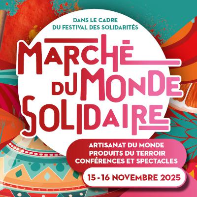 Les 1000 saveurs du Marché du Monde Solidaire, les 15 et 16 novembre 2025