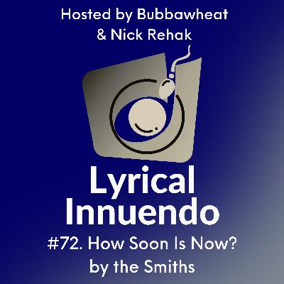 Lyrical Innuendo #72 How Soon is Now? by the Smiths