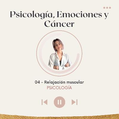 Psicología. 4- Relajación muscular