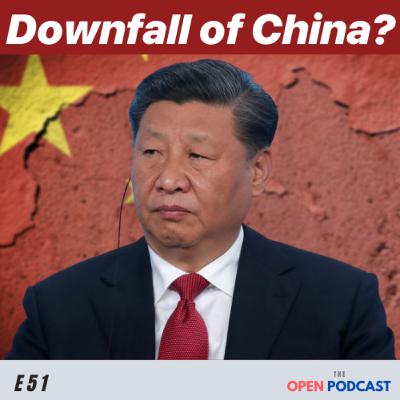 E51 — The DOWNFALL of CHINA is here?