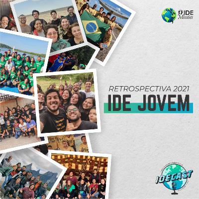 IDECAST 08 | Retrospectiva IDE Jovem 2021 IDECAST 08 | Retrospectiva IDE Jovem 2021