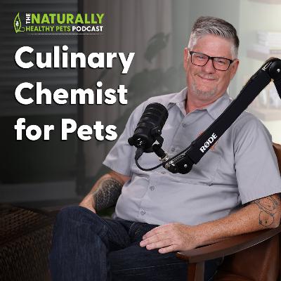 EP 71: Executive Chef… to Culinary Chemist for our Pets with Chef Scot Hill