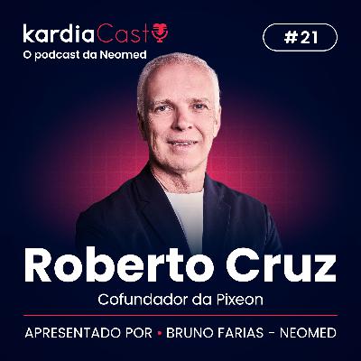KardiaCast #21 | Roberto Cruz