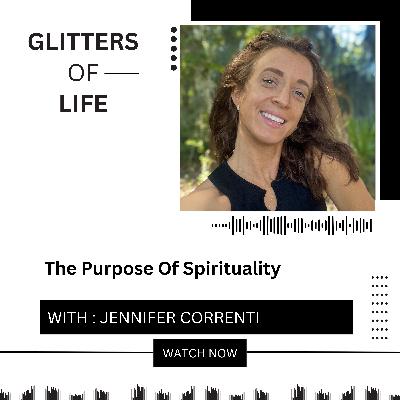 Why Spirituality Is Important? Personal Exploration by Jennifer Correnti