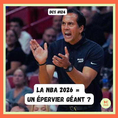 DCS #124 - Rien ne sert de marquer, il faut courir en NBA !