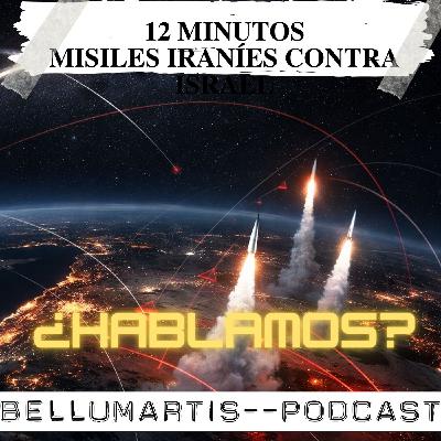 Doce minutos, cero margen de error: misiles iraníes contra Israel ¿HABLAMOS? Doce minutos, cero margen de error: misiles iraníes contra Israel ¿HABLAMOS?