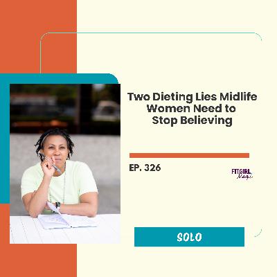 2 Diet Lies Midlife Women Needs To Stop Believing|326 2 Diet Lies Midlife Women Needs To Stop Believing|326