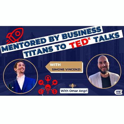 Mentored by Business Titans to TEDX Talks 🚀 Simone Vincenzi
