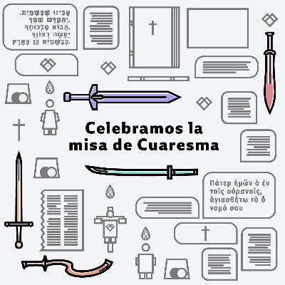 024 - Celebramos la misa de Cuaresma