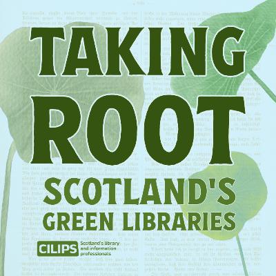 Taking Root: Scotland's Green Libraries Part One