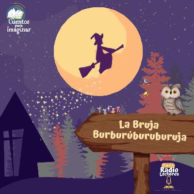 Cuentos para Imaginar-La bruja Burburúburuburuja