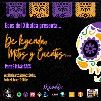 DE LEYENDA CUENTOS Y MITOS PT 3 FT IVAN SACS DE LEYENDA CUENTOS Y MITOS PT 3 FT IVAN SACS