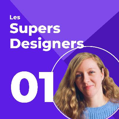 #1 - “Du Dev à l’UX, quelles évolutions pour un alternant ?“ - Les Supers Designers