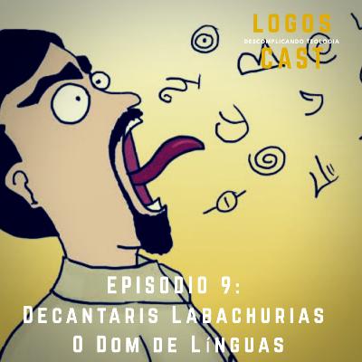 LogosCast 9 - Entrando de Sola - O Dom de Línguas